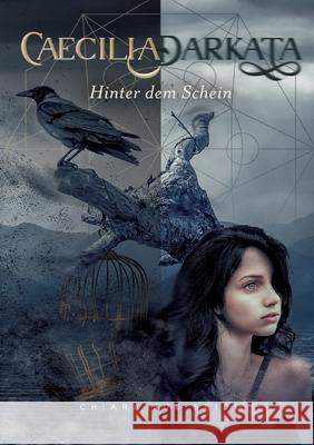 Caecilia Darkata: Hinter dem Schein Chiara Sue Seidl 9783754329429 Books on Demand - książka