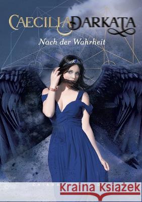 Caecilia Darkata: Nach der Wahrheit Chiara Sue Seidl 9783756292219 Books on Demand - książka