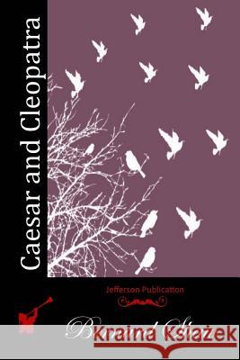 Caesar and Cleopatra Bernard Shaw 9781512096323 Createspace - książka