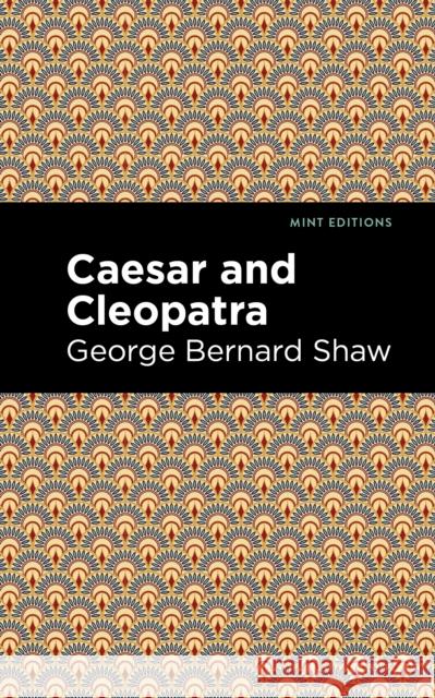 Caesar and Cleopatra George Bernard Shaw Mint Editions 9781513207865 Mint Editions - książka