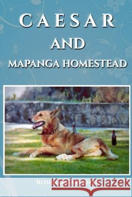 Caesar and Mapanga Homestead Brian Sherman Rosemary Argente 9780955732768 Nielson - książka