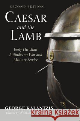 Caesar and the Lamb, Second Edition George Kalantzis William T. Cavanaugh 9781666748017 Cascade Books - książka
