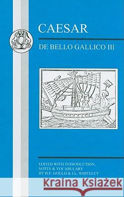 Caesar: de Bello Gallico III Whiteley, J. L. 9781853996788 GERALD DUCKWORTH & CO LTD - książka
