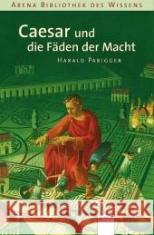 Caesar und die Fäden der Macht Parigger, Harald   9783401059792 Arena - książka