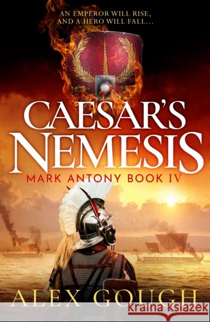 Caesar's Nemesis: The dramatic Roman historical adventure with the final clash between hero Mark Antony and Octavian Alex Gough 9781804367834 Canelo - książka