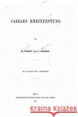 Caesars Rheinfestung Heinrich Nissen 9781534894877 Createspace Independent Publishing Platform - książka