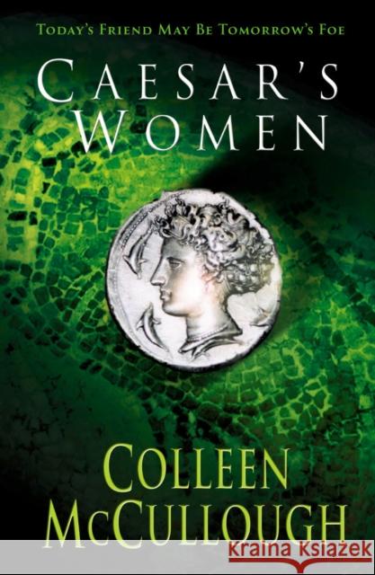 Caesar's Women Colleen Mccullough 9780099460428 ARROW BOOKS LTD - książka