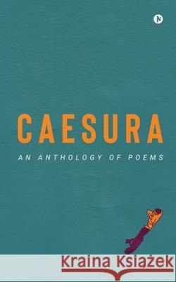 Caesura: An anthology of poems Various Authors 9781638507277 Notion Press - książka