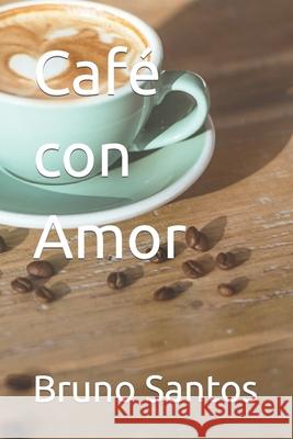 Café con Amor Bruno Santos 9798497328271 Independently Published - książka