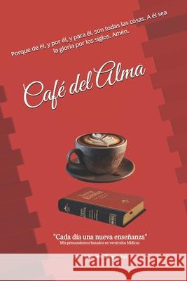 Café del Alma Mariela Katherine Bejarano Miranda 9798320391212 Independently Published - książka