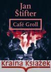 Café Groll Jan Štifter 9788366505858 Książkowe Klimaty