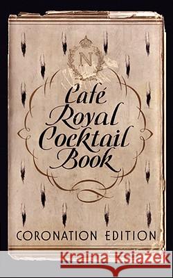 Café Royal Cocktail Book Tarling, William J. 9780976093756 JARED BROWN - książka
