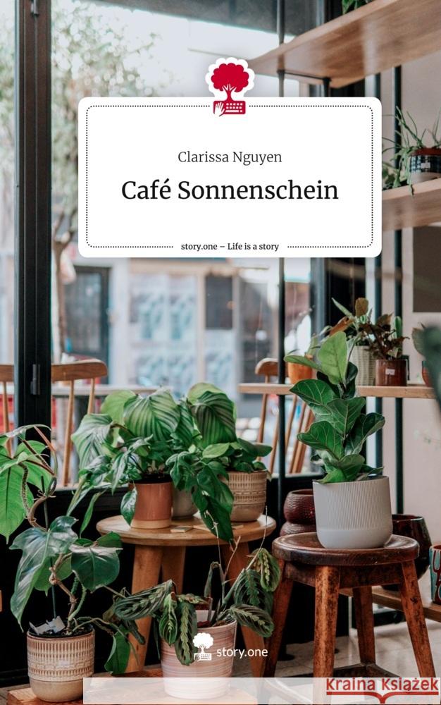 Café Sonnenschein. Life is a Story - story.one Nguyen, Clarissa 9783710834530 story.one publishing - książka