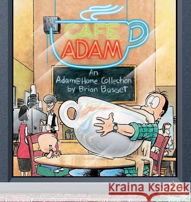 Cafe Adam: An Adam@home Collection Brian Basset 9780740700057 Andrews McMeel Publishing, LLC - książka