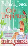 Cafe Tropicana Belinda Jones 9781784757595 Cornerstone