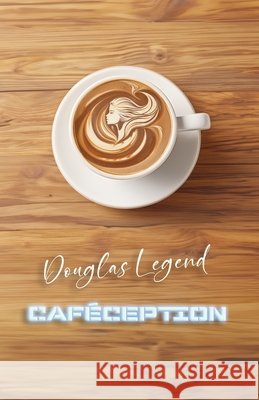 Caféception Douglas Legend 9798333211545 Independently Published - książka