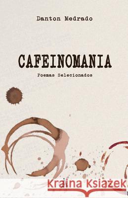 Cafeinomania Danton Medrado 9781973324478 Independently Published - książka