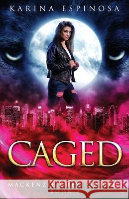 Caged Karina Espinosa 9781530901166 Createspace Independent Publishing Platform - książka