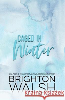 Caged in Winter Brighton Walsh 9781685180164 Bright Publishing - książka