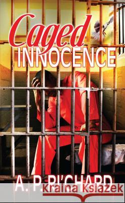 Caged Innocence A. P. Ri'chard 9781593092092 Strebor Books - książka