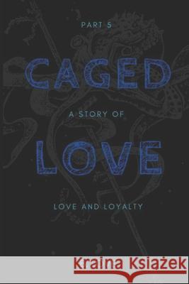 Caged Love 5: The Finale B. Love 9781544904610 Createspace Independent Publishing Platform - książka