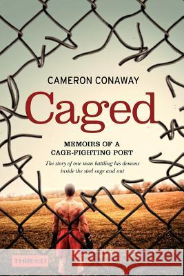 Caged: Memoirs of a Cage-Fighting Poet Conaway, Cameron 9780615521770 Threed Press - książka