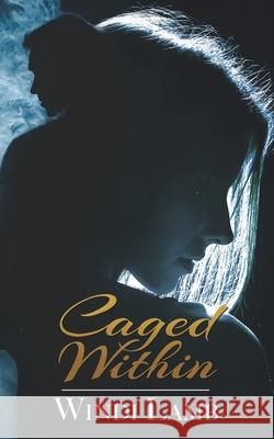 Caged Within Lamb Windi Lamb 9798667736561 Independently published - książka