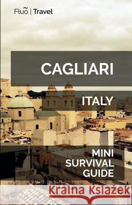 Cagliari Mini Survival Guide Jan Hayes 9781729580912 Createspace Independent Publishing Platform - książka