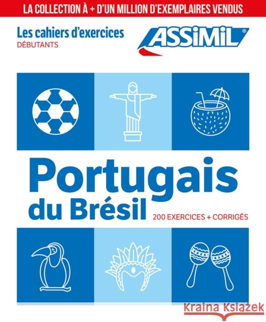 CAHIER EXERCICES BRESILIEN D 25 Naiana Bueno 9782700581867 Assimil - książka