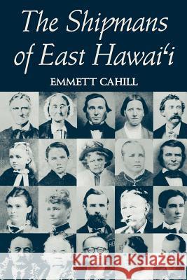 Cahill: The Shipmans of E. Hawai'i Cahill, Emmett 9780824816803 University of Hawaii Press - książka