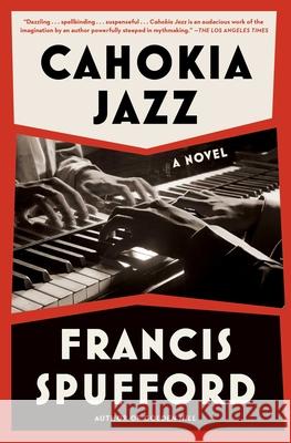 Cahokia Jazz Francis Spufford 9781668025468 Scribner Book Company - książka