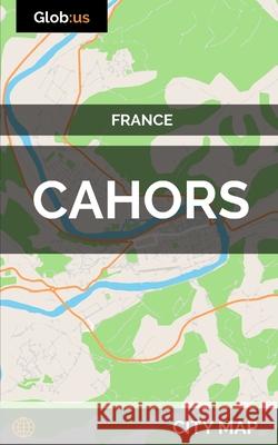 Cahors, France - City Map Jason Patrick Bates 9781973180937 Independently Published - książka