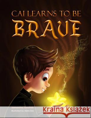 Cai Learns to Be Brave Samantha Touchais Abira Das 9781724862655 Createspace Independent Publishing Platform - książka