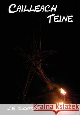 Cailleach Teine J. E. Richards 9781499177558 Createspace - książka