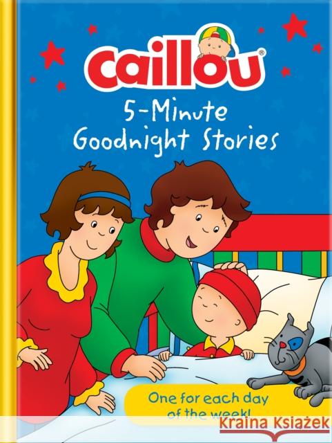 Caillou 5-Minute Goodnight Stories: 7 Stories Sévigny, Eric 9782897185237 Caillou - książka