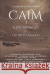 Caim - A encarnação e outros ensaios: Um libelo sobre a nova era Yerudiktus, C. M. Levita 9798689544557 Independently Published