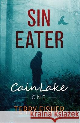 Cain Lake 1: Sin Eater Fisher 9781736410776 Terry Fisher - książka