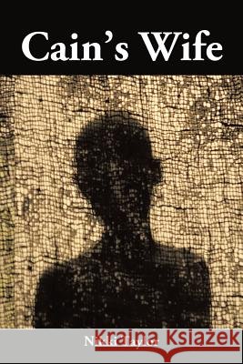 Cain's Wife Nikki Taylor 9781496921062 Authorhouse - książka