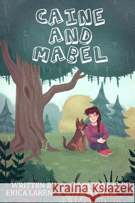 Caine and Mabel Erica Larence VI Pham  9780993939150 Green Bamboo Publishing - książka