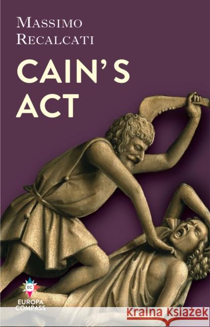 Cain’s Act Massimo Recalcati 9781787703971 Europa Editions (UK) Ltd - książka