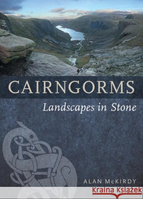 Cairngorms: Landscapes in Stone Alan McKirdy 9781780273709 Birlinn General - książka