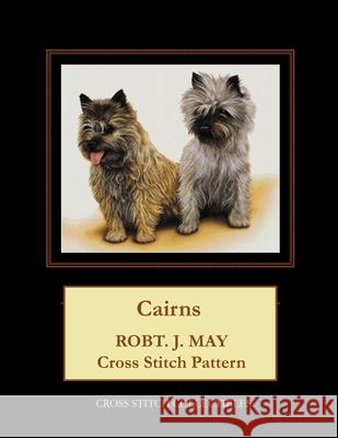 Cairns: Robt. J. May Cross Stitch Pattern Cross Stitch Collectibles Kathleen George 9781978283145 Createspace Independent Publishing Platform - książka