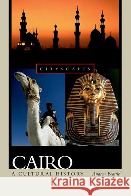 Cairo: A Cultural History Andrew Beattie 9780195178920 Oxford University Press - książka