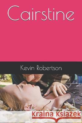 Cairstine Kevin Robertson   9798639500237 Independently Published - książka