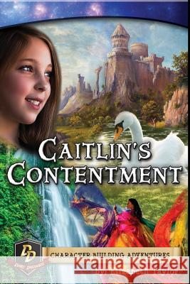 Caitlin's Contentment Elizabeth Grace Taylor 9781940472027 Qeren Publishing - książka