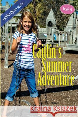 Caitlin's Summer Adventure: Book 1 in the Caitlin Flynn Series Mrs Patricia Meyers 9781497421417 Createspace - książka