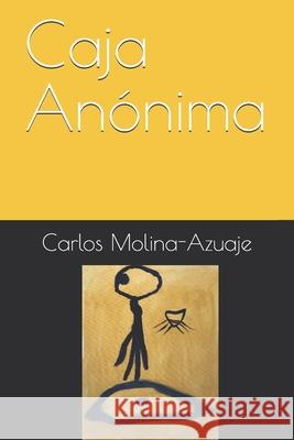 Caja Anónima Molina-Azuaje, Carlos 9798529218471 Independently published - książka