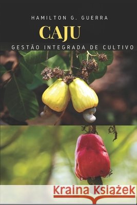 Caju: Gestão Integrada de Cultivo G. Guerra, Hamilton 9798656463508 Independently Published - książka