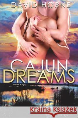 Cajun Dreams David Horne 9781722044374 Createspace Independent Publishing Platform - książka