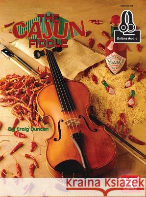 Cajun Fiddle, The Craig Duncan 9780786690497 Mel Bay Publications,U.S. - książka